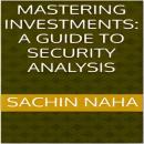 Mastering Investments: A Guide to Security Analysis Audiobook