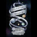 Celestial Reverie: A Visual Journey into the Intersection of Art and Astronomy Audiobook