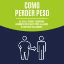 [Portuguese] - Como perder peso: 20 dicas, truques e segredos comprovados e fáceis para alcançar o c Audiobook