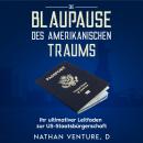 [German] - Die Blaupause des amerikanischen Traums: Ihr ultimativer Leitfaden zur US-Staatsbürgersch Audiobook