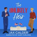 The Unlikely Heir: A Forbidden MM Royal Romance Audiobook