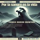 [Spanish] - Por la sangre es la vida Audiobook