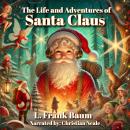 The Life and Adventures of Santa Claus Audiobook