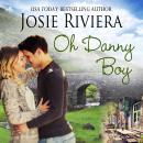 Oh Danny Boy: A Sweet, Clean, and Wholesome Irish Romance Audiobook