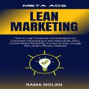 Meta Ads Mastery, Lean Marketing: How to Use Facebook and Instagram to Dominate Advertising in the M Audiobook