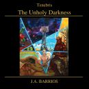 Tenebris: The Unholy Darkness Audiobook