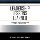Cover of Leadership Lessons Learned: Leading and Learning with Character