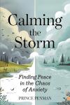 Calming the Storm: Finding Peace in the Chaos of Anxiety Audiobook