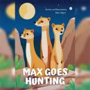Max Goes Hunting Audiobook