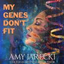 My Genes Don't Fit Audiobook