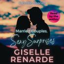 Married Couples, Sexy Surprises: 6 Erotic Stories Audiobook