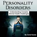 Personality Disorders: Understanding Complex Mental Health Challenges Audiobook