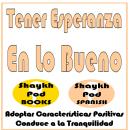 [Spanish] - Tener Esperanza En Lo Bueno Audiobook