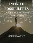 Infinite Possibilities: A Guide to Manifesting Your Dreams Audiobook