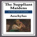 The Suppliant Maidens Audiobook