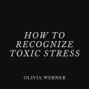 How to Recognize Toxic Stress Audiobook