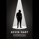 Kevin Hart: A Comedic Force's Rise to Fame and Enduring Legacy Audiobook