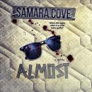 Almost: A domestic psychological thriller that will keep you guessing until the final page Audiobook