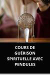 [French] - COURS DE GUÉRISON SPIRITUELLE AVEC PENDULES Audiobook