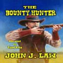 The Bounty Hunter: A Classic Western Audiobook