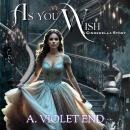 As You Wish, a Cinderella story & erotic romance Audiobook