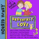 Horrid Henry: Brotherly Love Audiobook