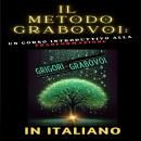[Italian] - Il metodo Grabovoi: Un corso introduttivo alla trasformazione: Trasforma ogni area della Audiobook