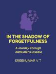 In the Shadow of Forgetfulness: A Journey Through Alzheimer's Disease Audiobook