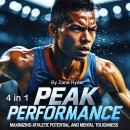 Peak Performance: Maximizing Athletic Potential and Mental Toughness (4 in 1) Audiobook