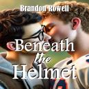 Beneath the Helmet Audiobook