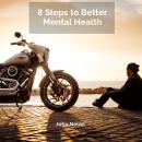 Cover of 8 Steps To Better Mental Health: Audiobook