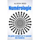 [French] - Numérologie: Un guide complet sur le pouvoir des nombres Audiobook