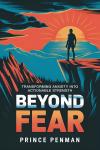 Beyond Fear: Transforming Anxiety into Actionable Strength Audiobook