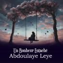 [French] - Un Bonheur Entaché: Les Ombres d'une Joie Fragile Audiobook