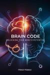Brain Code: Unlocking Your Mind's Potential Audiobook