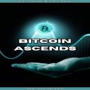 Bitcoin Ascends Audiobook