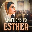 ADDITIONS TO ESTHER |: The Apocrypha | Excluded From The Bible Audiobook