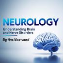 Neurology: Understanding Brain and Nerve Disorders Audiobook