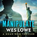 Manipulate: A Crime Action Suspense Novel Audiobook