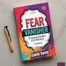 The Fear Vanisher: Erasing Doubts to Embrace Possibilities Audiobook