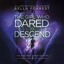 The Girl Who Dared to Think 3: The Girl Who Dared to Descend Audiobook