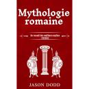 [French] - Mythologie romaine: Un recueil des meilleurs mythes romains Audiobook