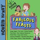 Horrid Henry: Fabulous Feasts Audiobook