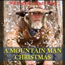 A Mountain Man Christmas Audiobook