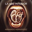 [Spanish] - La Voz Interior Audiobook