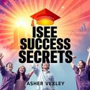ISEE Success Secrets: Elevate Your Study with Smart Strategies: 'Maximize your ISEE prep with captiv Audiobook