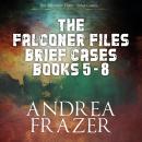 The Falconer Files Brief Cases Books 5 - 8 Audiobook