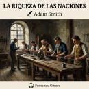 [Spanish] - La riqueza de las naciones: El manifiesto que cambió la historia Audiobook