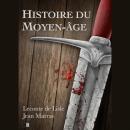 [French] - Histoire du Moyen-Âge Audiobook