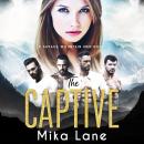 The Captive: A Steamy Forced Proximity New Adult Romance Audiobook
